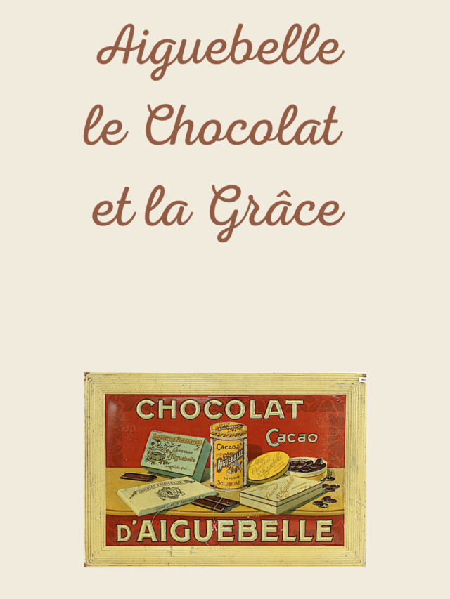 Aiguebelle Le Chocolat et la Grâce