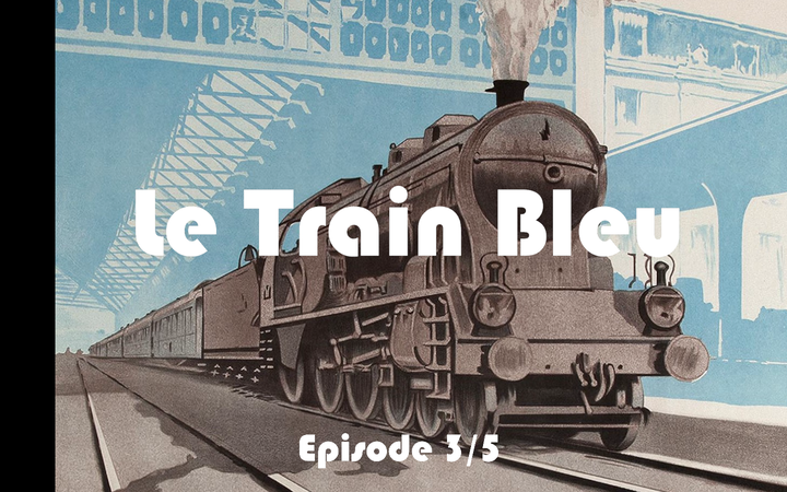 Le Train Bleu Episode 3