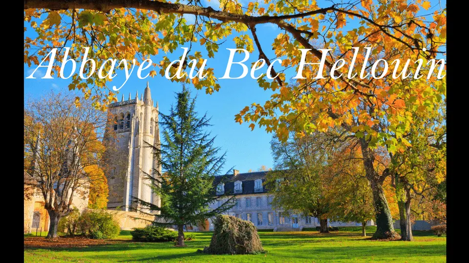Videos 11 L’Abbaye du Bec Helluin