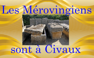 les mérovingiens à civaux